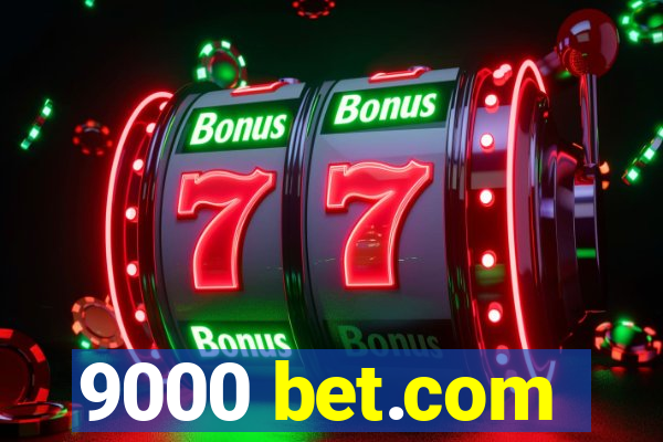 9000 bet.com